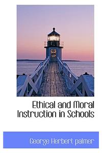 Ethical and Moral Instruction in Schools