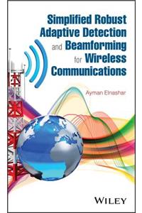Simplified Robust Adaptive Detection and Beamforming for Wireless Communications