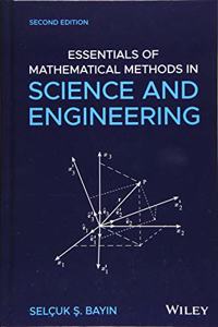 Essentials of Mathematical Methods in Science and Engineering