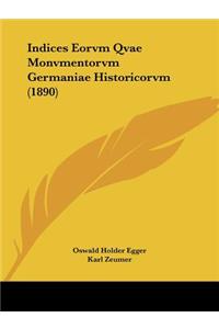 Indices Eorvm Qvae Monvmentorvm Germaniae Historicorvm (1890)