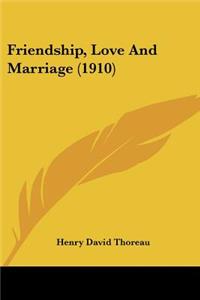 Friendship, Love And Marriage (1910)