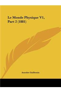 Monde Physique V1, Part 2 (1881)