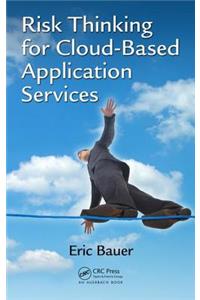 Risk Thinking for Cloud-Based Application Services