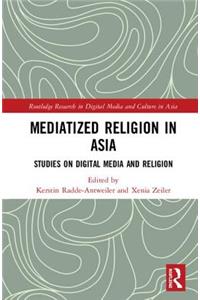 Mediatized Religion in Asia