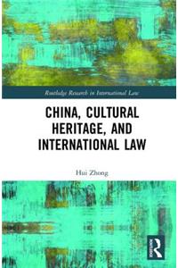 China, Cultural Heritage, and International Law