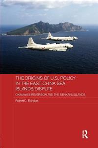 Origins of U.S. Policy in the East China Sea Islands Dispute
