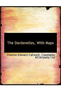 The Dardanelles, with Maps