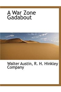 A War Zone Gadabout