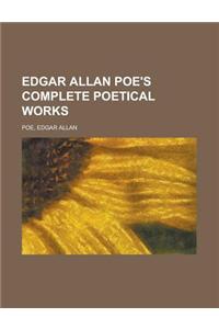 Edgar Allan Poe's Complete Poetical Works