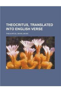 Theocritus, Translated Into English Verse