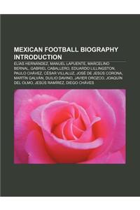 Mexican Football Biography Introduction