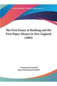 The First Essays at Banking and the First Paper-Money in New England (1884)