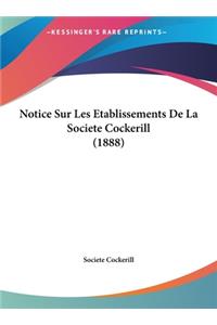 Notice Sur Les Etablissements de La Societe Cockerill (1888)