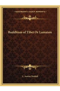 Buddhism of Tibet or Lamaism