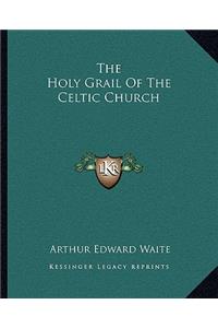 Holy Grail of the Celtic Church