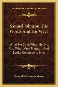 Samuel Johnson, His Words And His Ways