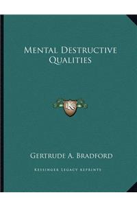Mental Destructive Qualities