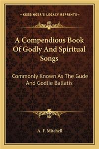 Compendious Book of Godly and Spiritual Songs