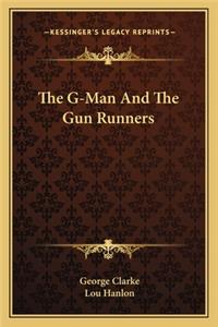 G-Man And The Gun Runners