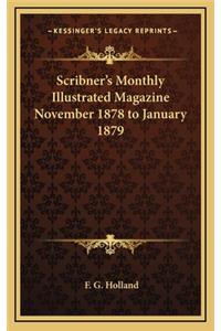 Scribner's Monthly Illustrated Magazine November 1878 to January 1879