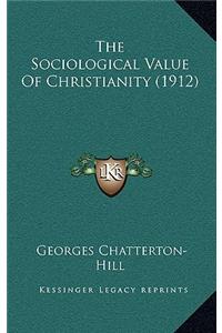 The Sociological Value of Christianity (1912)