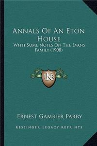 Annals Of An Eton House