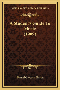 A Student's Guide to Music (1909)