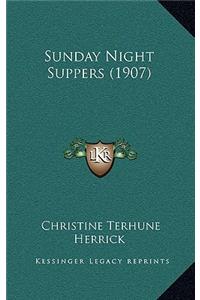 Sunday Night Suppers (1907)