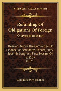 Refunding Of Obligations Of Foreign Governments