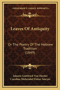 Leaves of Antiquity