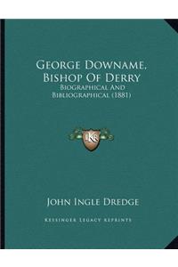 George Downame, Bishop Of Derry