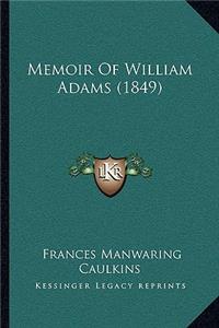 Memoir Of William Adams (1849)