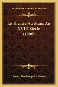 Theatre Au Mans Au XVIII Siecle (1900)