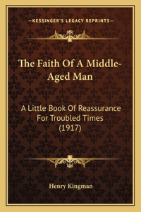 Faith Of A Middle-Aged Man