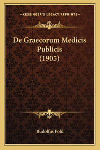 De Graecorum Medicis Publicis (1905)