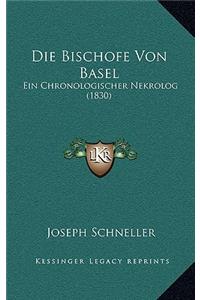 Die Bischofe Von Basel: Ein Chronologischer Nekrolog (1830)