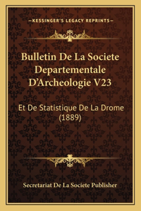 Bulletin De La Societe Departementale D'Archeologie V23