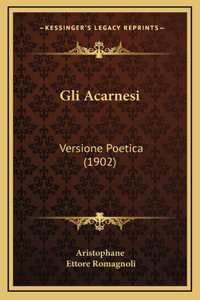 Gli Acarnesi: Versione Poetica (1902)