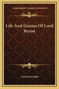 Life And Genius Of Lord Byron