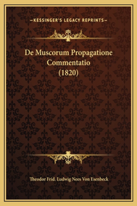 De Muscorum Propagatione Commentatio (1820)