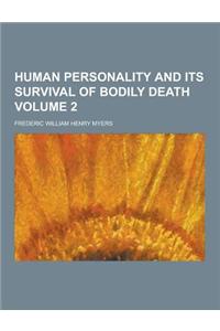 Human Personality and Its Survival of Bodily Death Volume 2