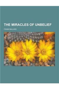 The Miracles of Unbelief
