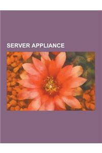Server Appliance: Appliansys, Blue Coat Systems, Buffalo Network-Attached Storage Series, Celerra, Cisco Pix, Cobalt Networks, Cobalt Qu