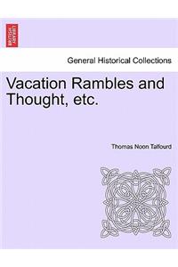 Vacation Rambles and Thought, etc.