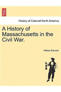History of Massachusetts in the Civil War.