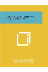 How To Design Effective Store Advertising