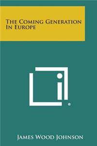 The Coming Generation in Europe