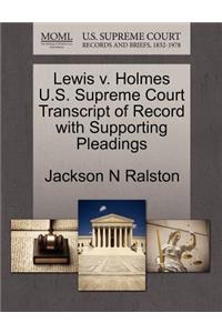 Lewis V. Holmes U.S. Supreme Court Transcript of Record with Supporting Pleadings