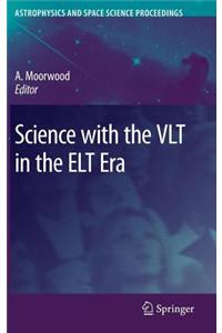 Science with the Vlt in the ELT Era