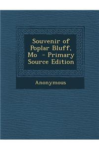 Souvenir of Poplar Bluff, Mo
